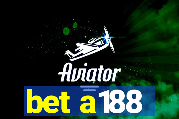bet a188